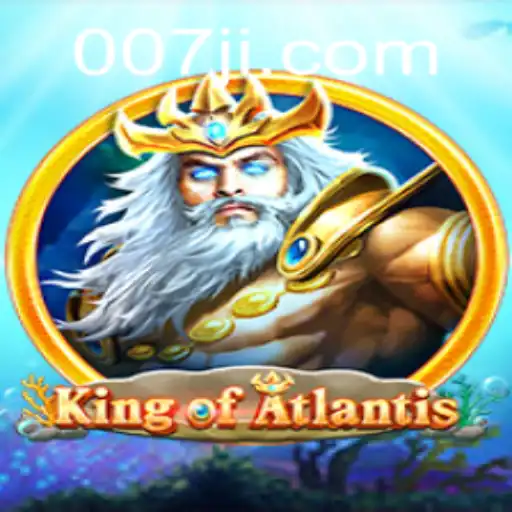 King of Atlantis: Dive into the Epic Underwater Adventure with 007JL.COM